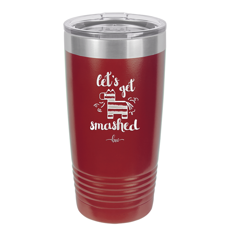 Let's Get Smashed Pinata - Laser Engraved Stainless Steel Drinkware - 1879 -