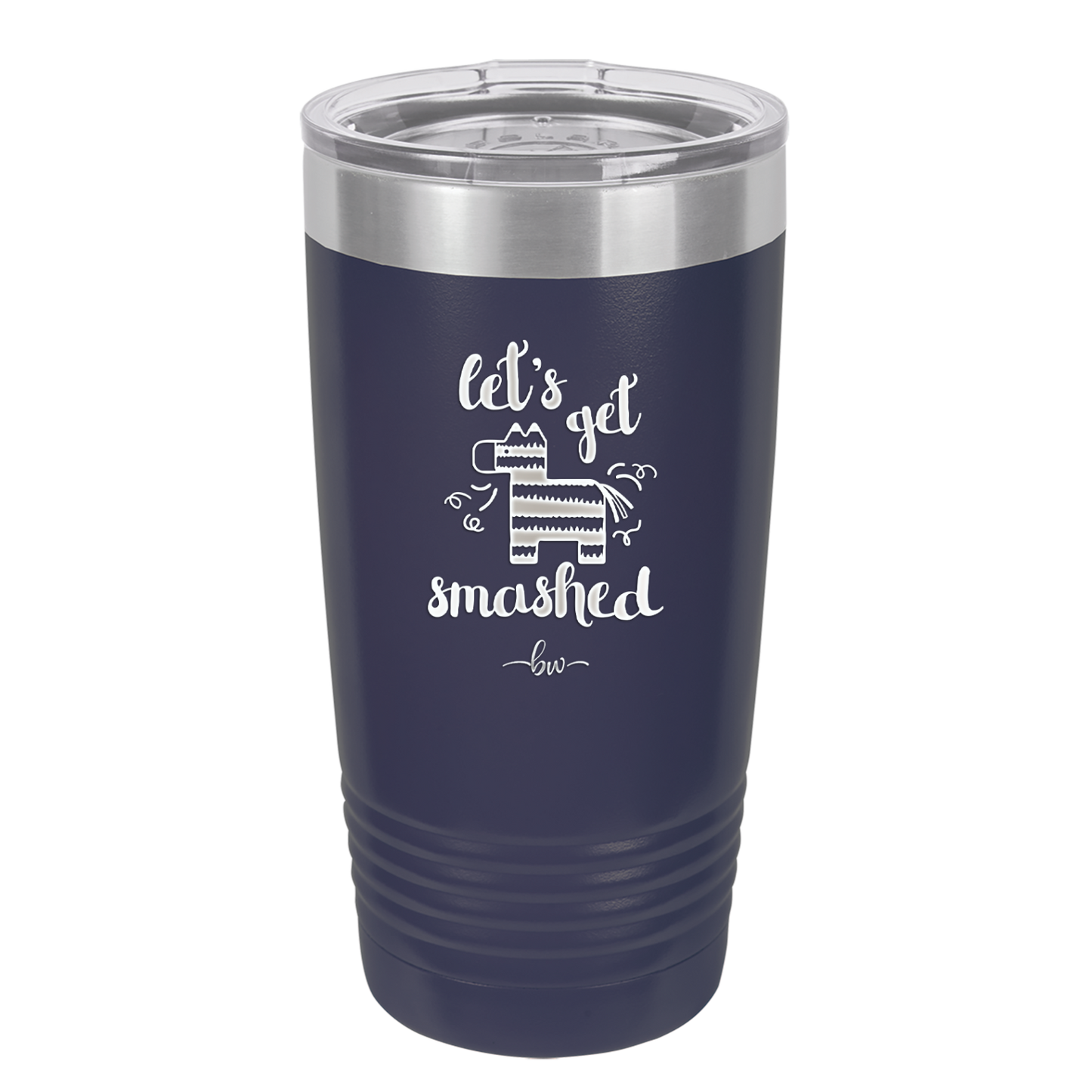 Let's Get Smashed Pinata - Laser Engraved Stainless Steel Drinkware - 1879 -