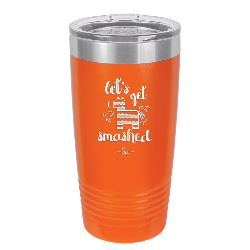 Let's Get Smashed Pinata - Laser Engraved Stainless Steel Drinkware - 1879 -