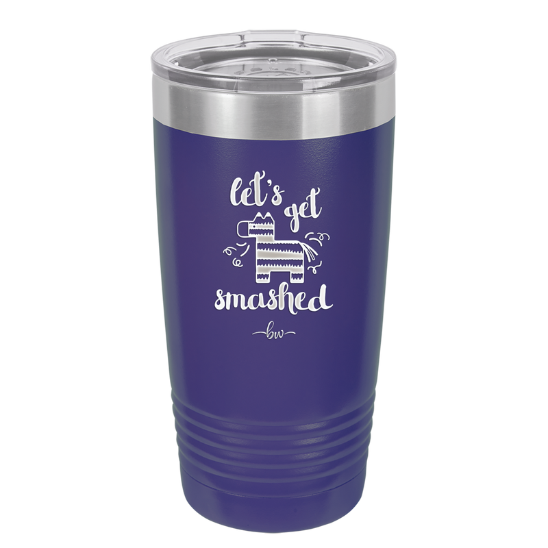 Let's Get Smashed Pinata - Laser Engraved Stainless Steel Drinkware - 1879 -