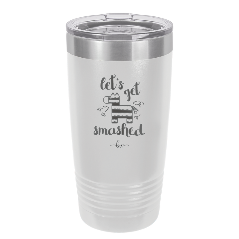 Let's Get Smashed Pinata - Laser Engraved Stainless Steel Drinkware - 1879 -