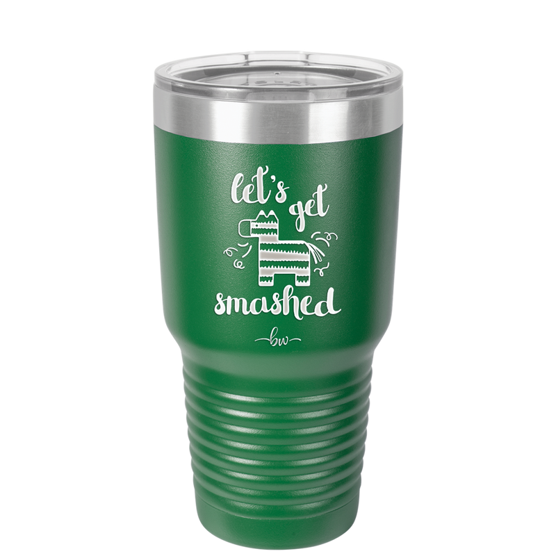 Let's Get Smashed Pinata - Laser Engraved Stainless Steel Drinkware - 1879 -