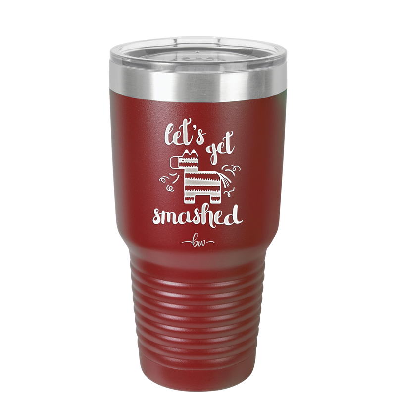 Let's Get Smashed Pinata - Laser Engraved Stainless Steel Drinkware - 1879 -