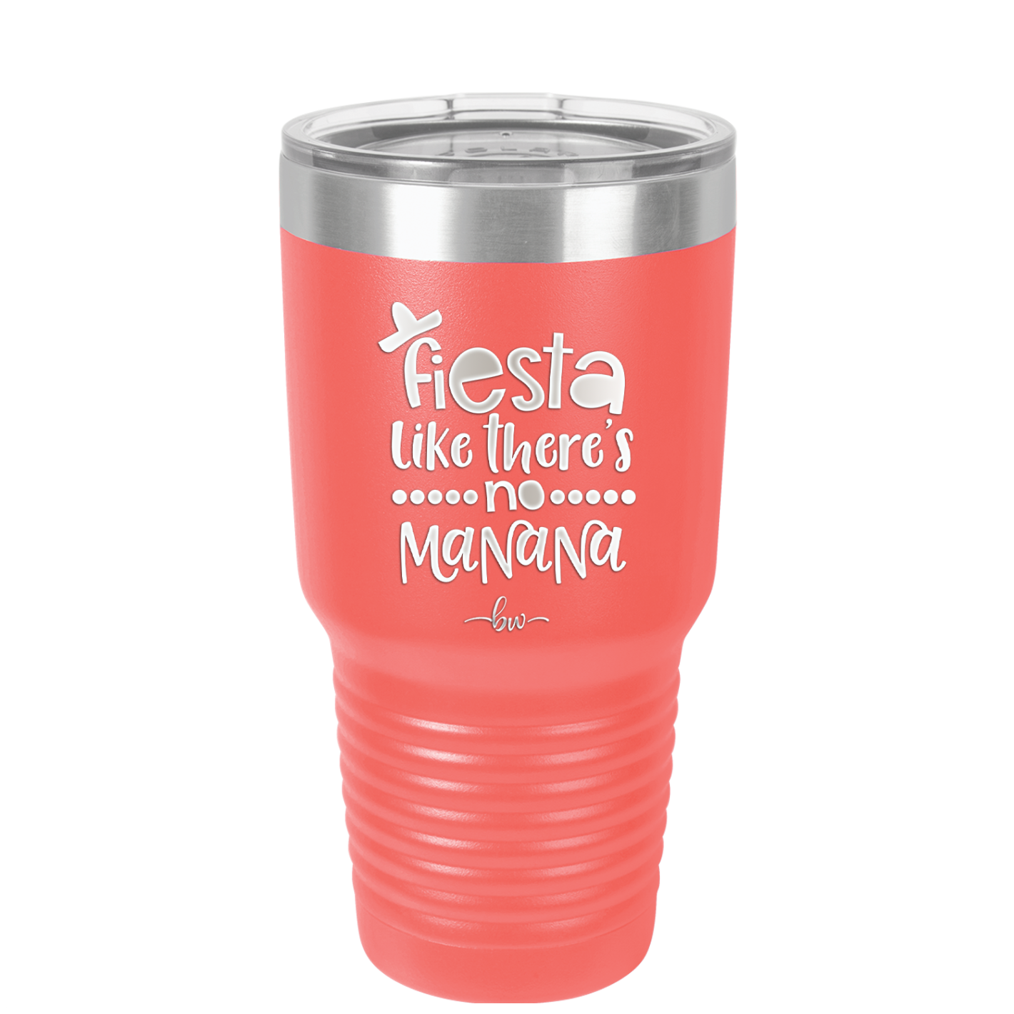 Fiesta Like There's No Manana - Laser Engraved Stainless Steel Drinkware - 1880 -