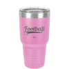 Football Text with Ball - Laser Engraved Stainless Steel Drinkware - 1891 -