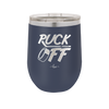 Puck Off - Laser Engraved Stainless Steel Drinkware - 1898 -