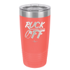 Puck Off - Laser Engraved Stainless Steel Drinkware - 1898 -