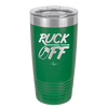 Puck Off - Laser Engraved Stainless Steel Drinkware - 1898 -