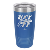 Puck Off - Laser Engraved Stainless Steel Drinkware - 1898 -