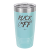 Puck Off - Laser Engraved Stainless Steel Drinkware - 1898 -