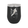 Yes I Play Like a Girl Try to Keep Up - Laser Engraved Stainless Steel Drinkware - 1905 -