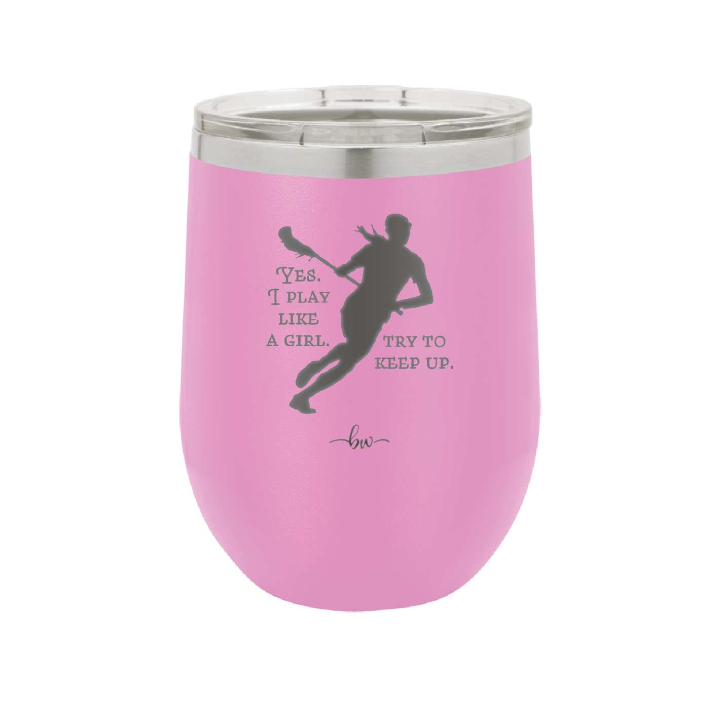 Yes I Play Like a Girl Try to Keep Up - Laser Engraved Stainless Steel Drinkware - 1905 -