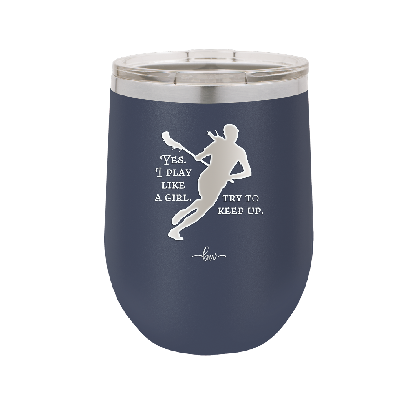 Yes I Play Like a Girl Try to Keep Up - Laser Engraved Stainless Steel Drinkware - 1905 -