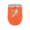 Yes I Play Like a Girl Try to Keep Up - Laser Engraved Stainless Steel Drinkware - 1905 -