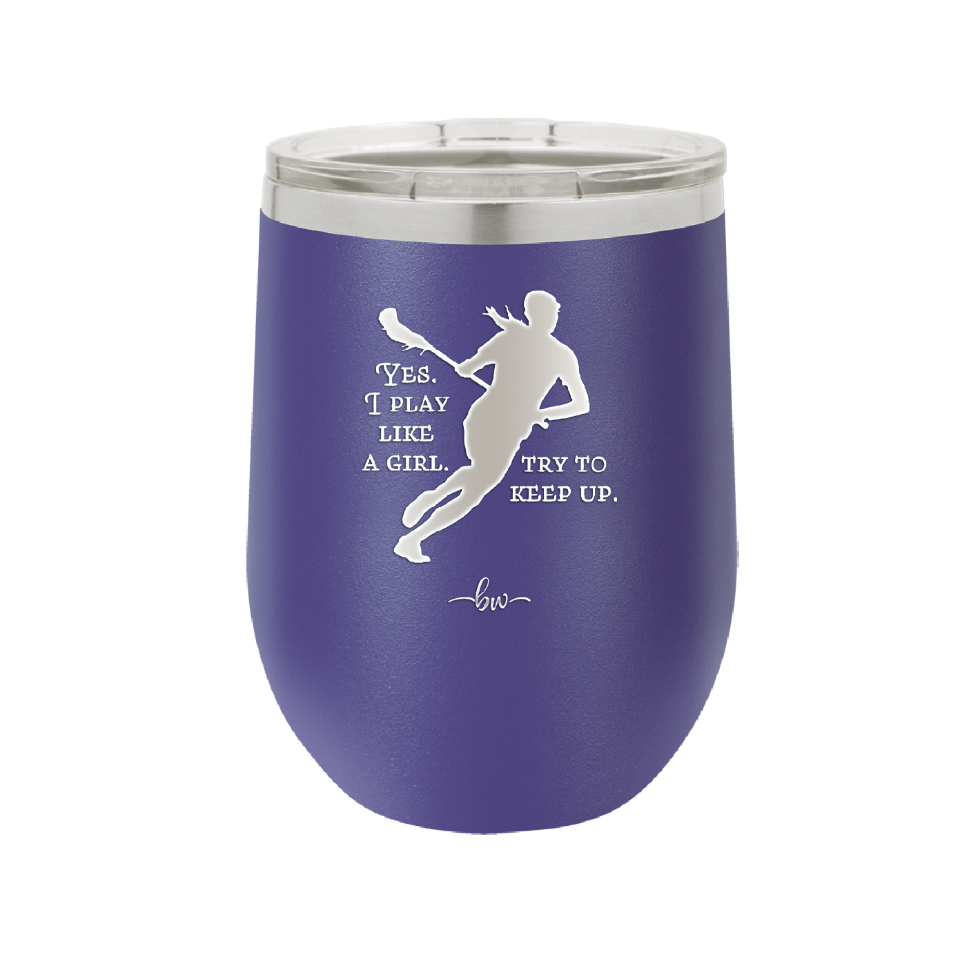Yes I Play Like a Girl Try to Keep Up - Laser Engraved Stainless Steel Drinkware - 1905 -