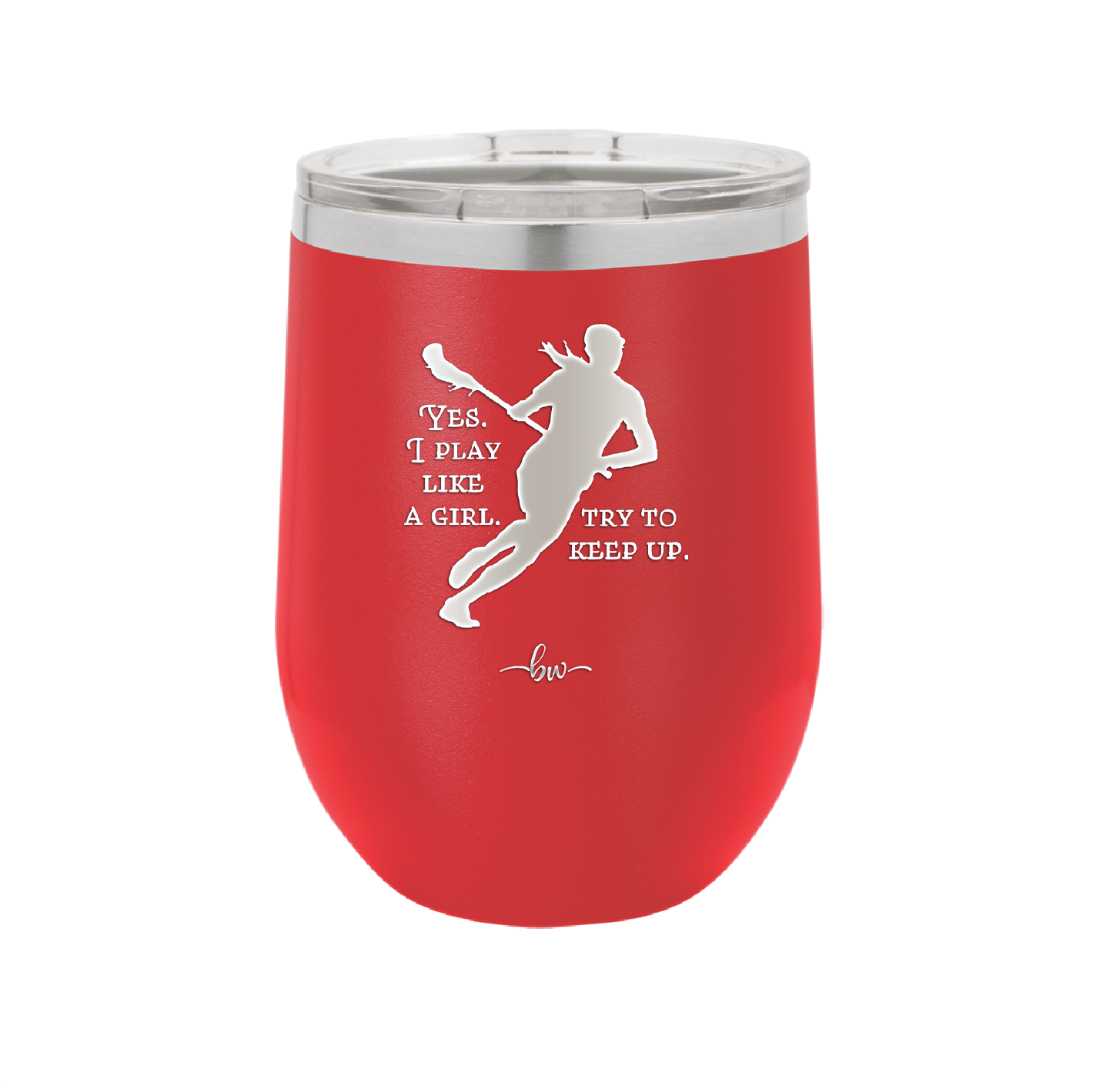 Yes I Play Like a Girl Try to Keep Up - Laser Engraved Stainless Steel Drinkware - 1905 -