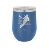 Yes I Play Like a Girl Try to Keep Up - Laser Engraved Stainless Steel Drinkware - 1905 -