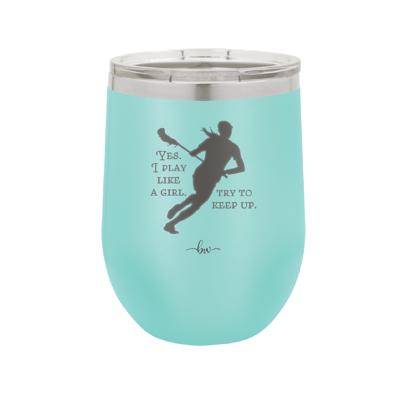 Yes I Play Like a Girl Try to Keep Up - Laser Engraved Stainless Steel Drinkware - 1905 -