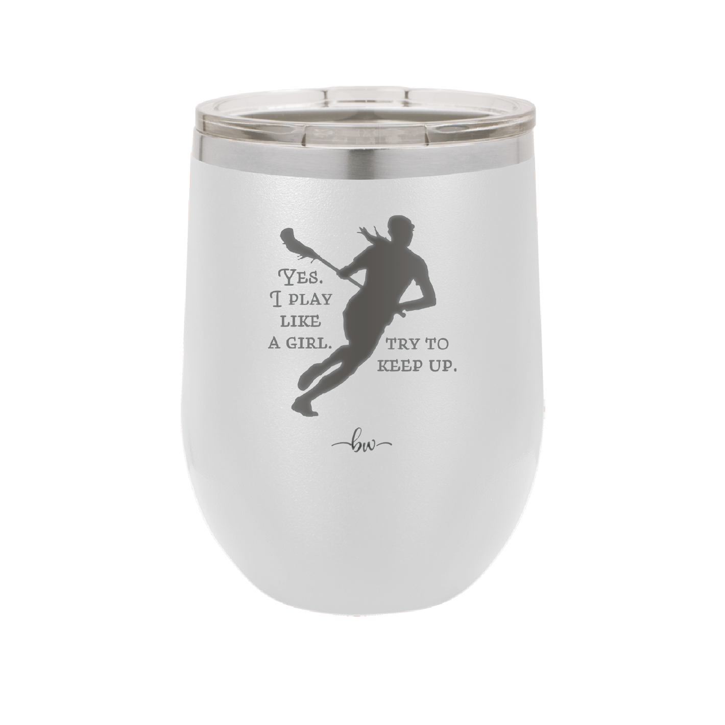 Yes I Play Like a Girl Try to Keep Up - Laser Engraved Stainless Steel Drinkware - 1905 -
