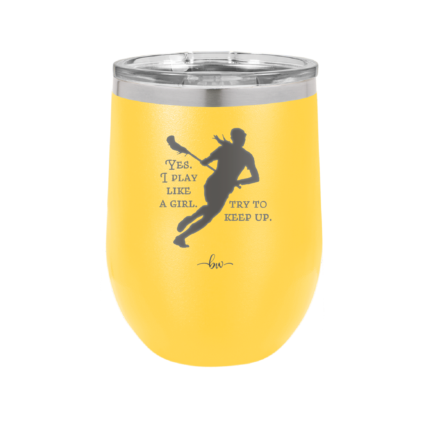 Yes I Play Like a Girl Try to Keep Up - Laser Engraved Stainless Steel Drinkware - 1905 -
