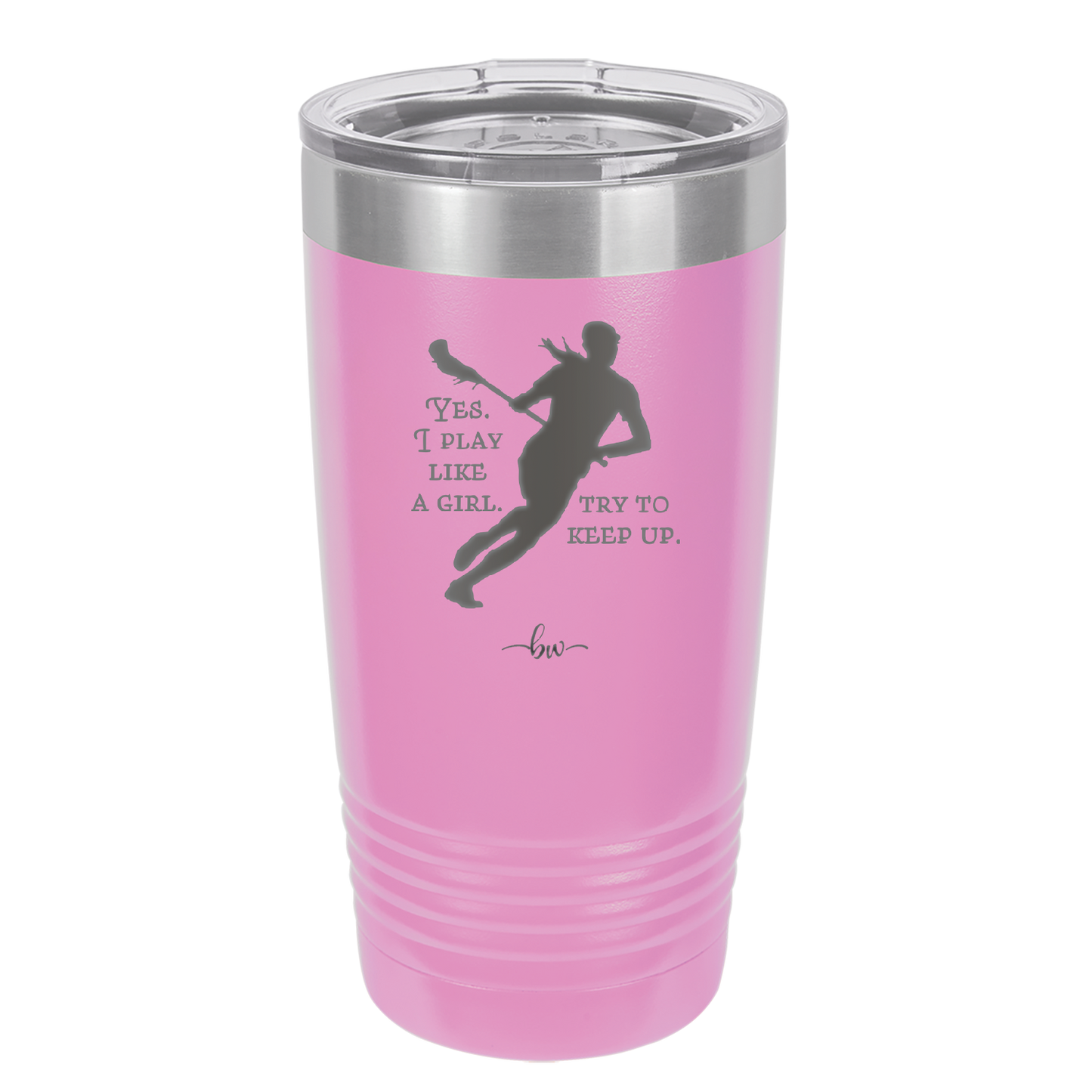 Yes I Play Like a Girl Try to Keep Up - Laser Engraved Stainless Steel Drinkware - 1905 -