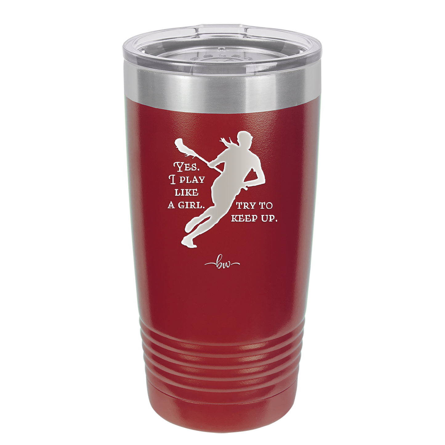 Yes I Play Like a Girl Try to Keep Up - Laser Engraved Stainless Steel Drinkware - 1905 -