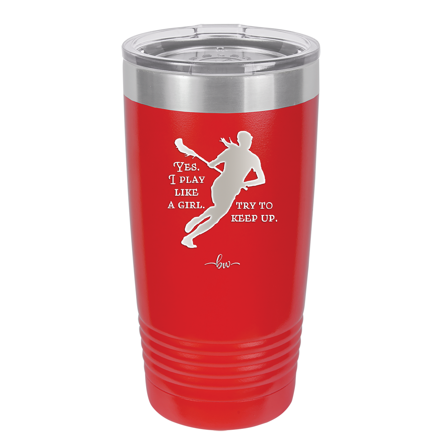 Yes I Play Like a Girl Try to Keep Up - Laser Engraved Stainless Steel Drinkware - 1905 -