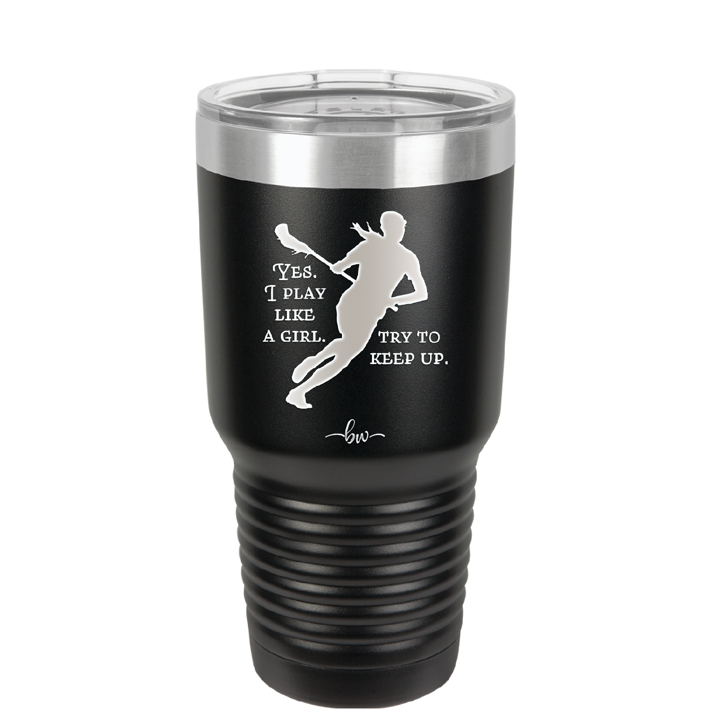 Yes I Play Like a Girl Try to Keep Up - Laser Engraved Stainless Steel Drinkware - 1905 -