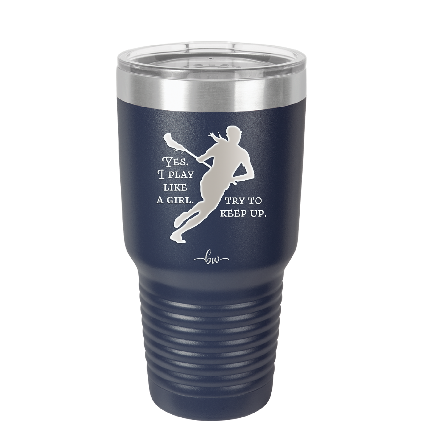 Yes I Play Like a Girl Try to Keep Up - Laser Engraved Stainless Steel Drinkware - 1905 -