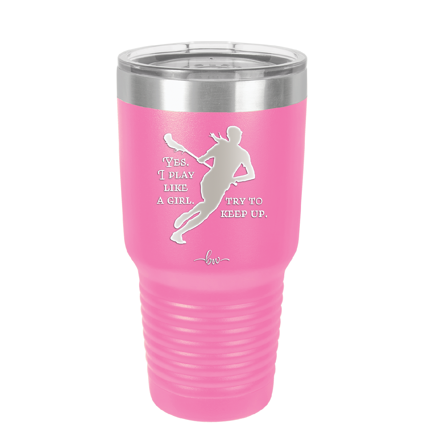 Yes I Play Like a Girl Try to Keep Up - Laser Engraved Stainless Steel Drinkware - 1905 -