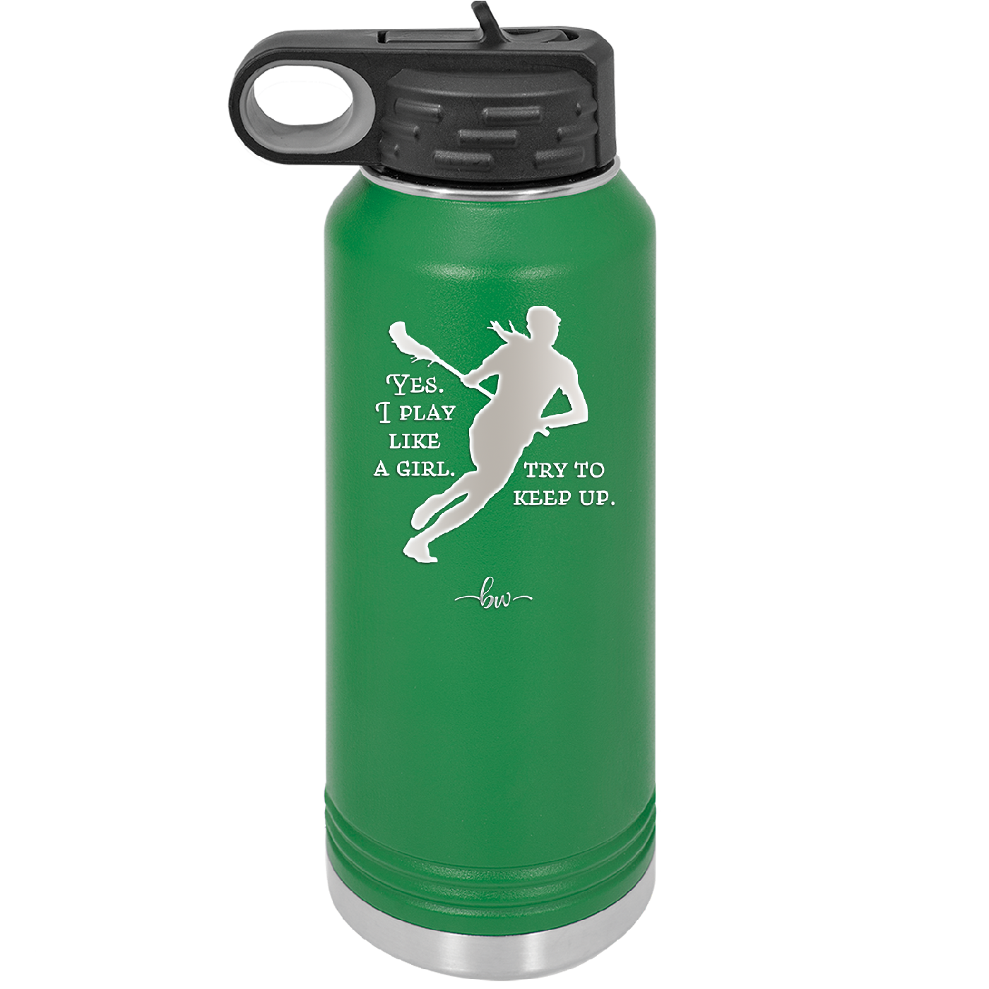 Yes I Play Like a Girl Try to Keep Up - Laser Engraved Stainless Steel Drinkware - 1905 -