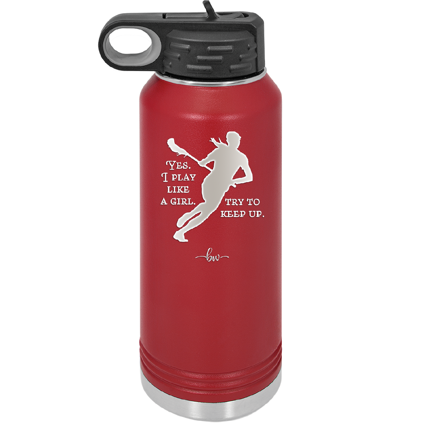 Yes I Play Like a Girl Try to Keep Up - Laser Engraved Stainless Steel Drinkware - 1905 -