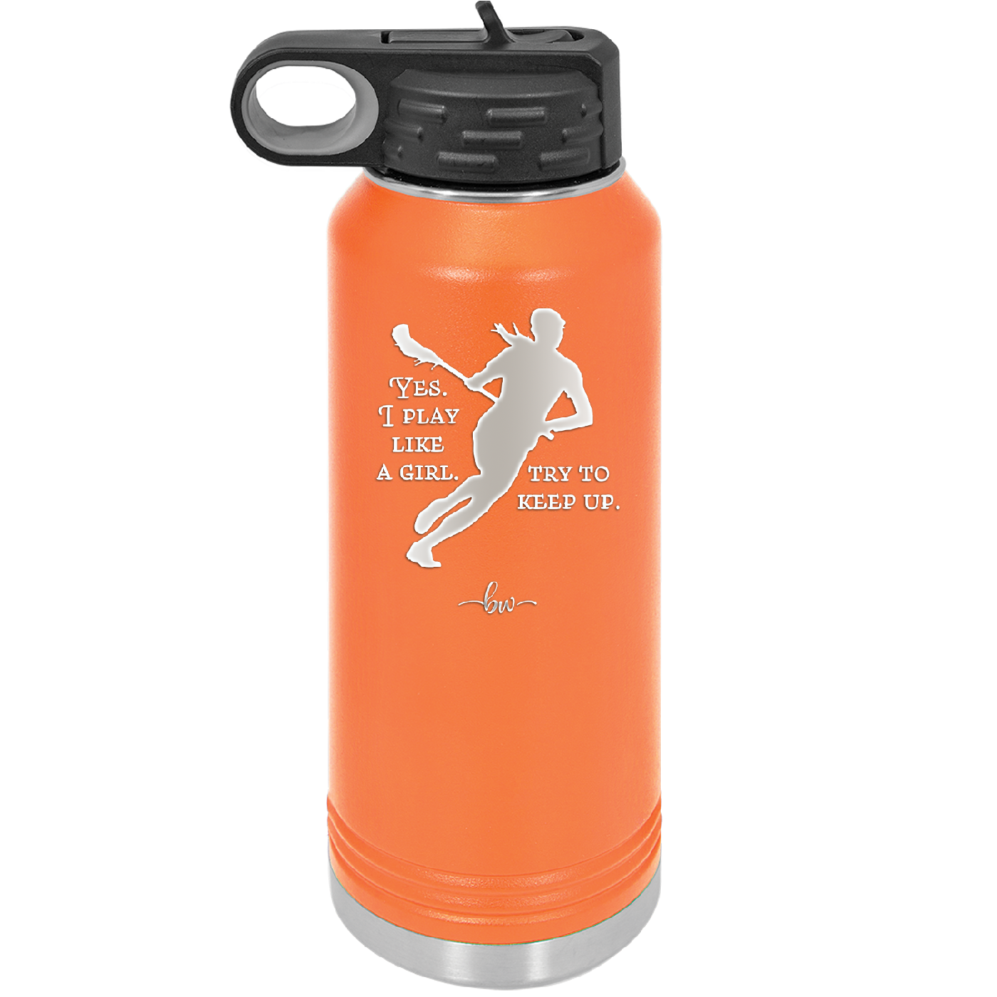 Yes I Play Like a Girl Try to Keep Up - Laser Engraved Stainless Steel Drinkware - 1905 -