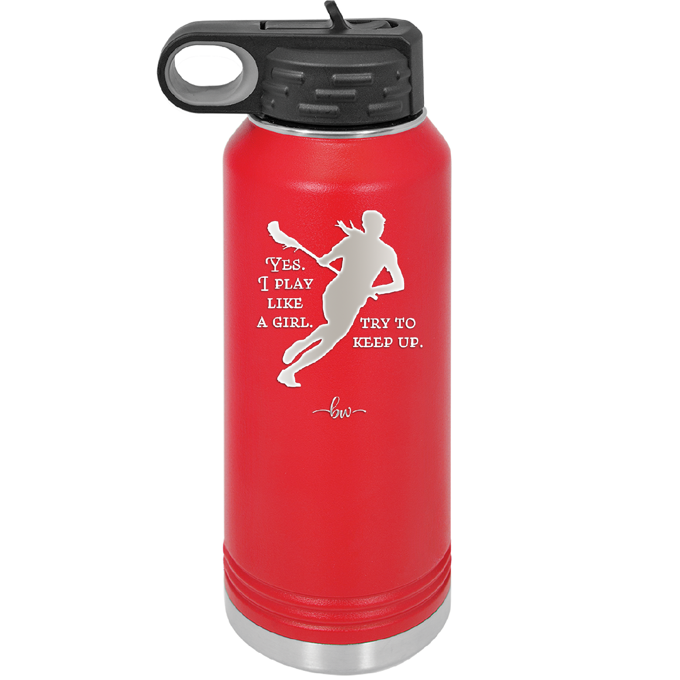 Yes I Play Like a Girl Try to Keep Up - Laser Engraved Stainless Steel Drinkware - 1905 -