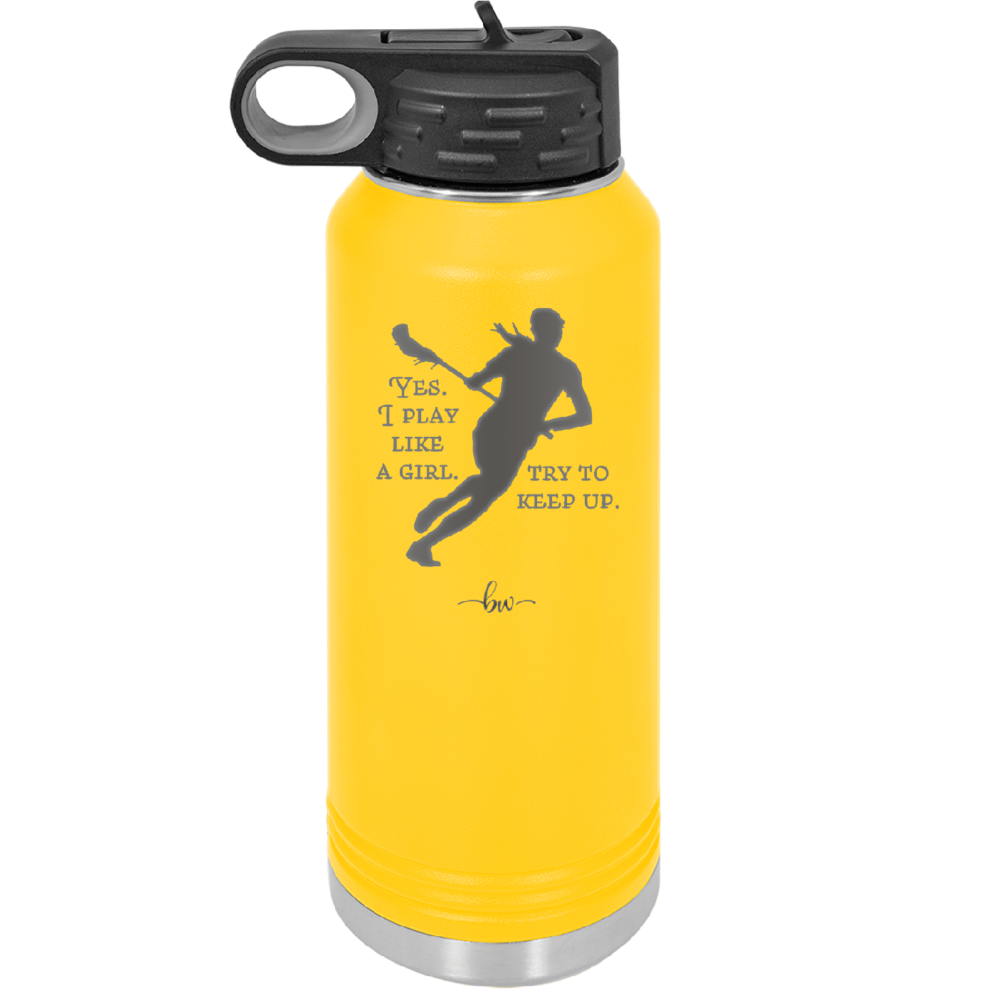 Yes I Play Like a Girl Try to Keep Up - Laser Engraved Stainless Steel Drinkware - 1905 -