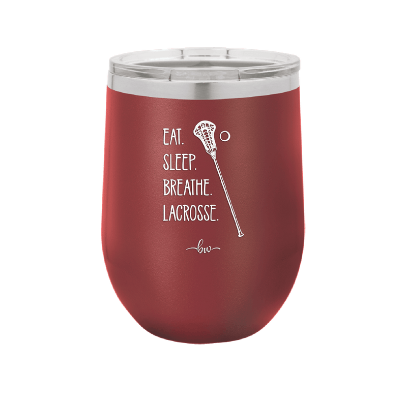 Eat. Sleep. Breathe. Lacrosse. - Laser Engraved Stainless Steel Drinkware - 1906 -
