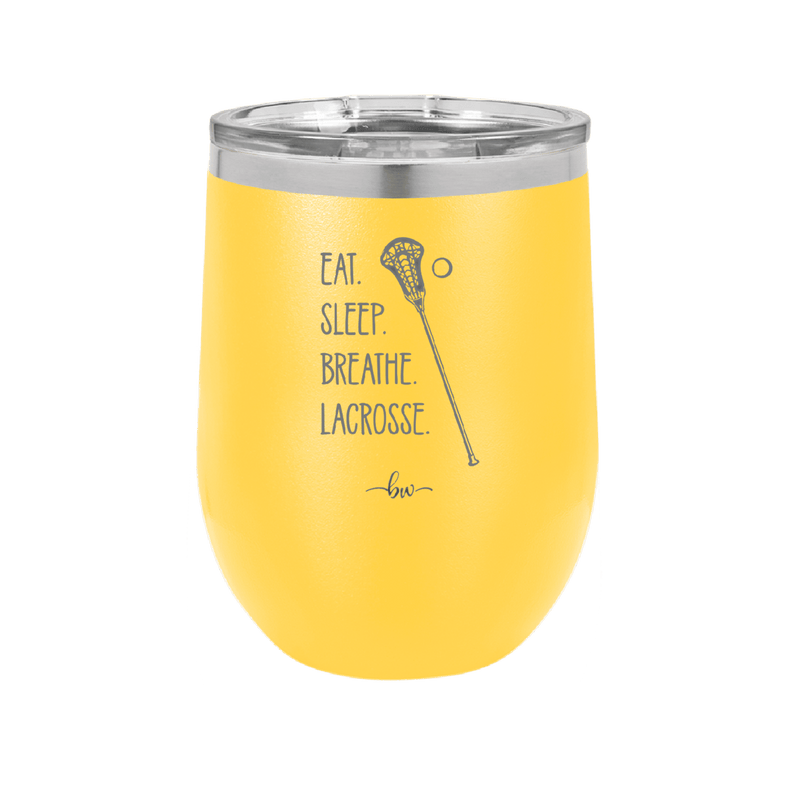 Eat. Sleep. Breathe. Lacrosse. - Laser Engraved Stainless Steel Drinkware - 1906 -