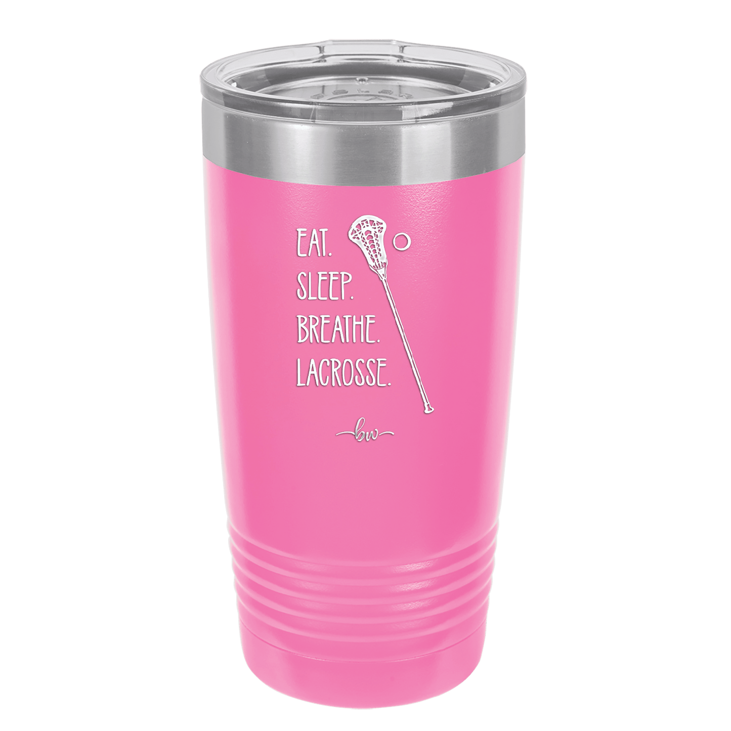 Eat. Sleep. Breathe. Lacrosse. - Laser Engraved Stainless Steel Drinkware - 1906 -