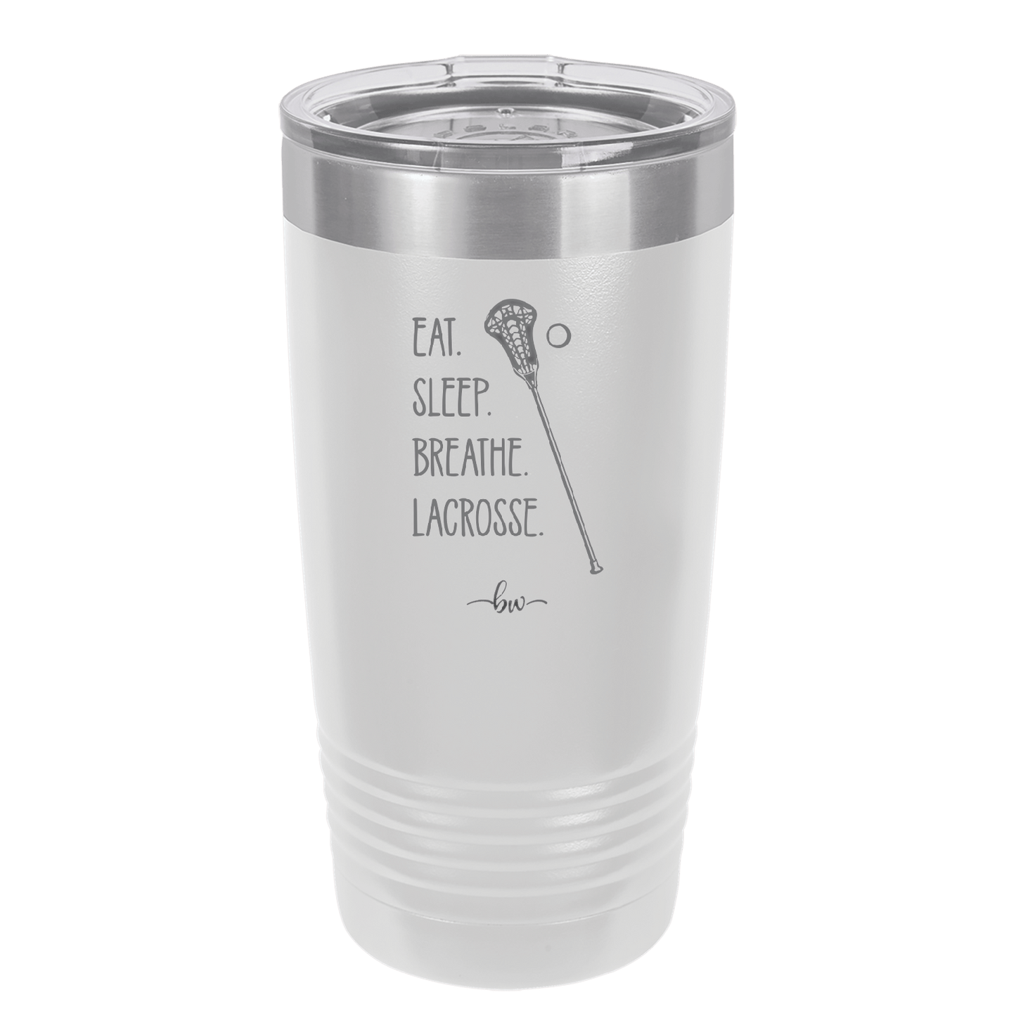 Eat. Sleep. Breathe. Lacrosse. - Laser Engraved Stainless Steel Drinkware - 1906 -