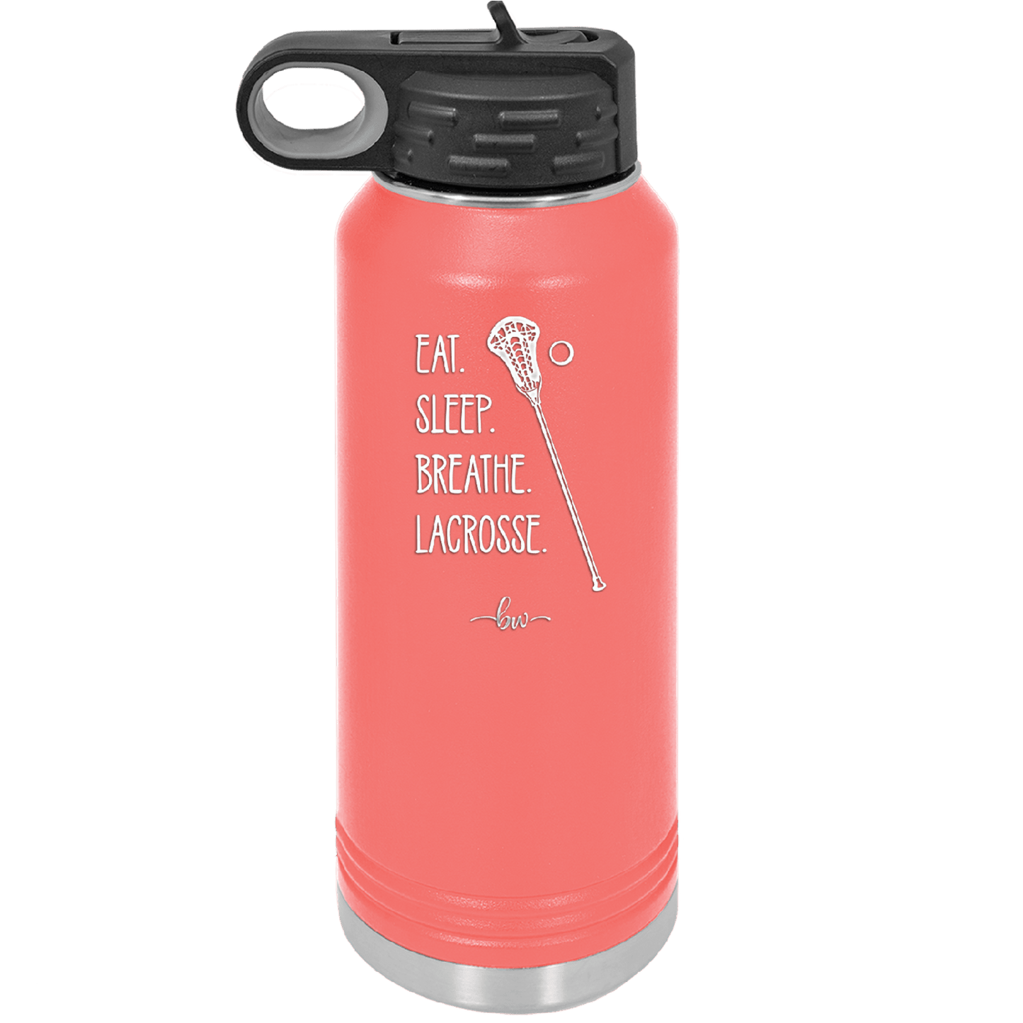 Eat. Sleep. Breathe. Lacrosse. - Laser Engraved Stainless Steel Drinkware - 1906 -