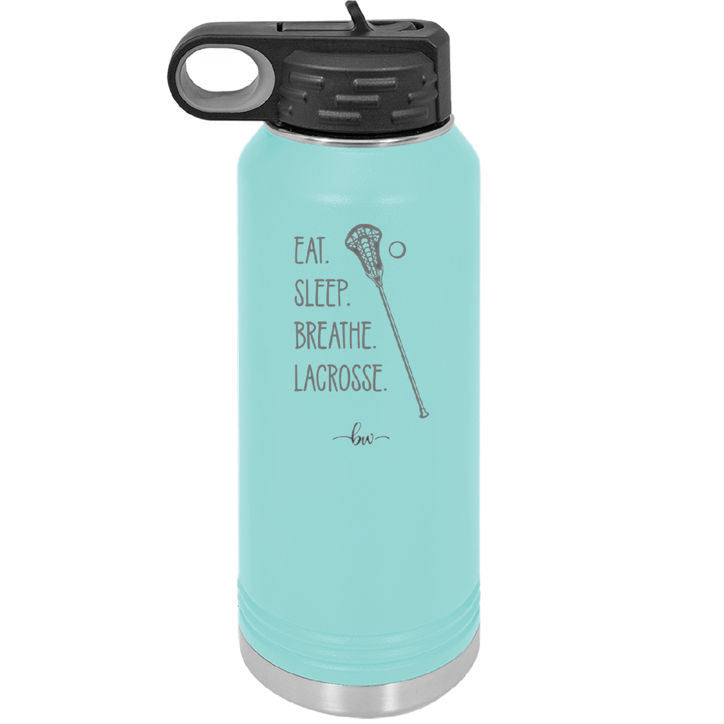 Eat. Sleep. Breathe. Lacrosse. - Laser Engraved Stainless Steel Drinkware - 1906 -