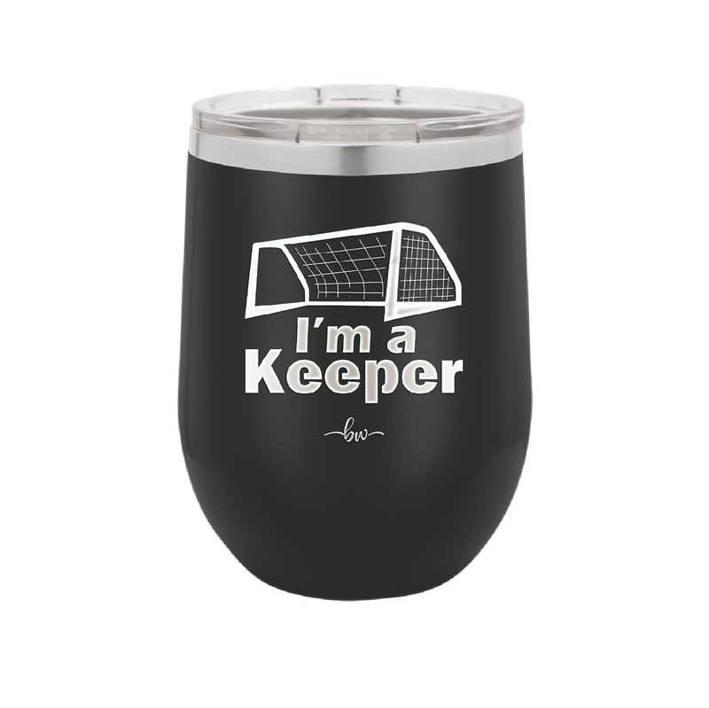 I'm a Keeper Goalie - Laser Engraved Stainless Steel Drinkware - 1910 -