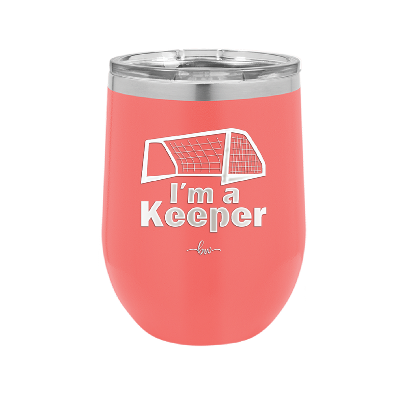 I'm a Keeper Goalie - Laser Engraved Stainless Steel Drinkware - 1910 -
