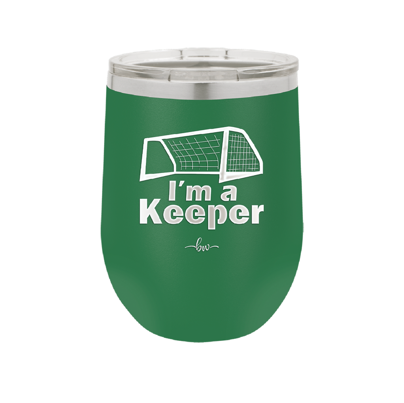 I'm a Keeper Goalie - Laser Engraved Stainless Steel Drinkware - 1910 -