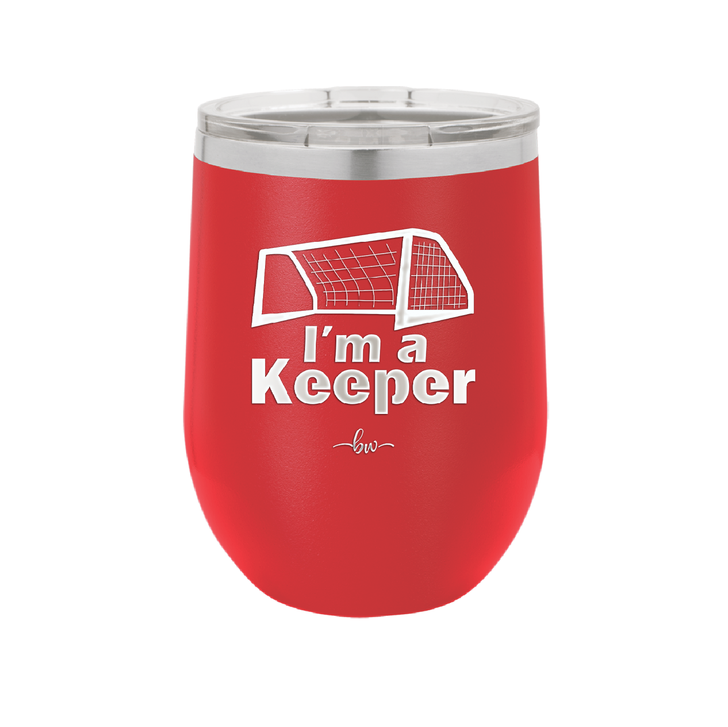 I'm a Keeper Goalie - Laser Engraved Stainless Steel Drinkware - 1910 -