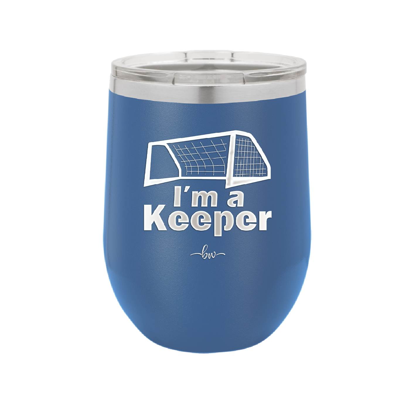 I'm a Keeper Goalie - Laser Engraved Stainless Steel Drinkware - 1910 -