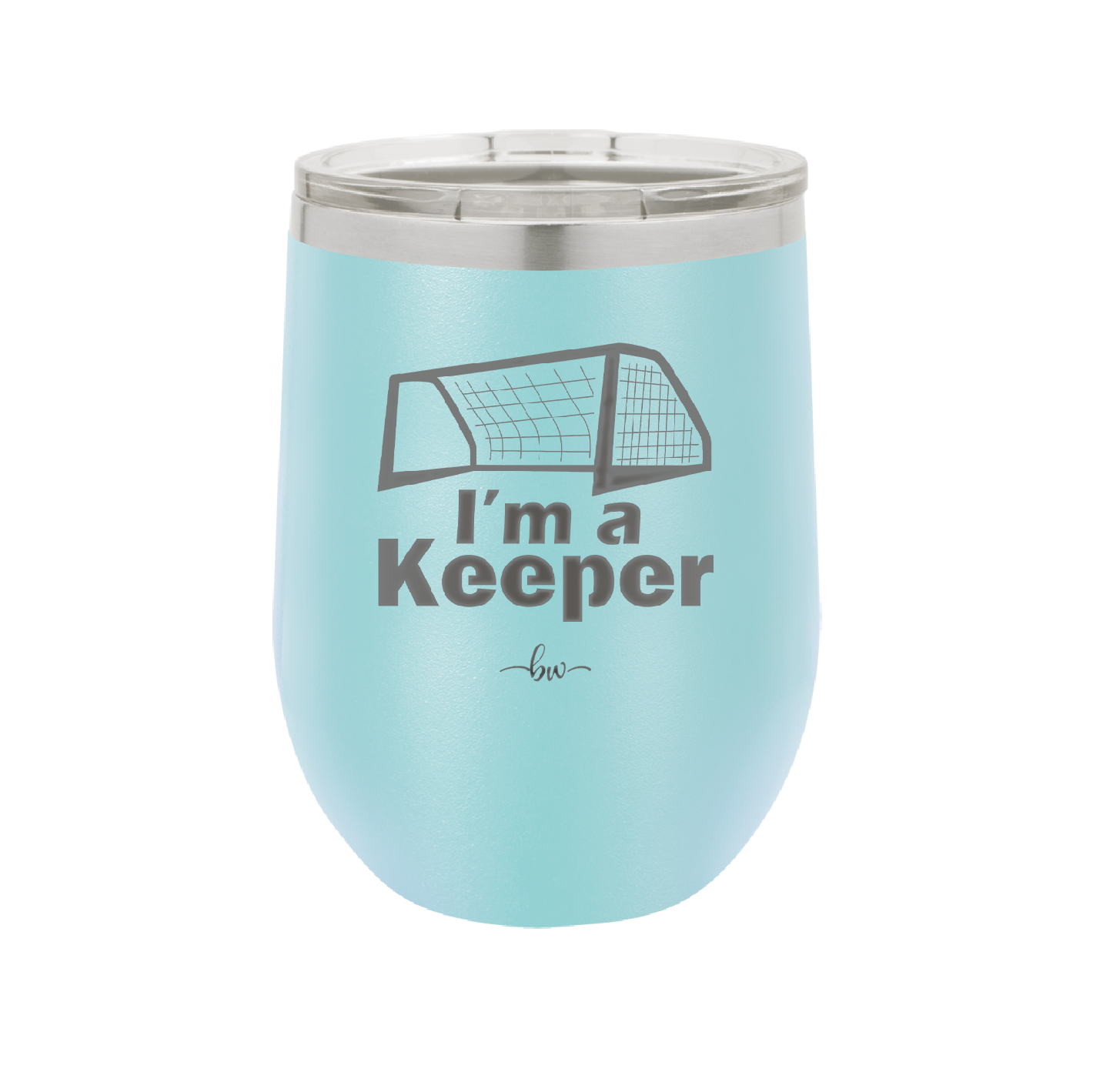 I'm a Keeper Goalie - Laser Engraved Stainless Steel Drinkware - 1910 -