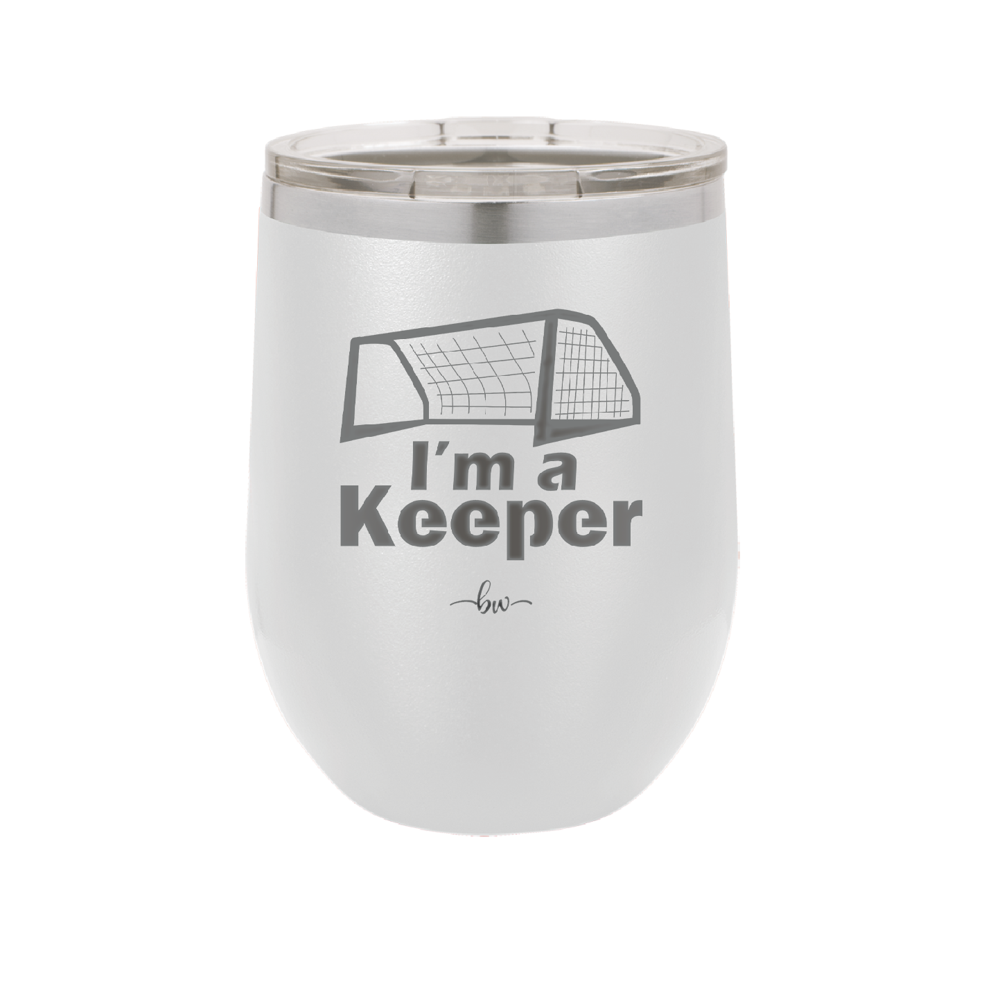 I'm a Keeper Goalie - Laser Engraved Stainless Steel Drinkware - 1910 -