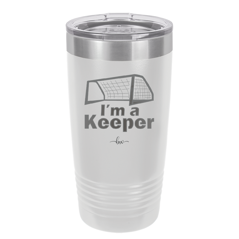 I'm a Keeper Goalie - Laser Engraved Stainless Steel Drinkware - 1910 -