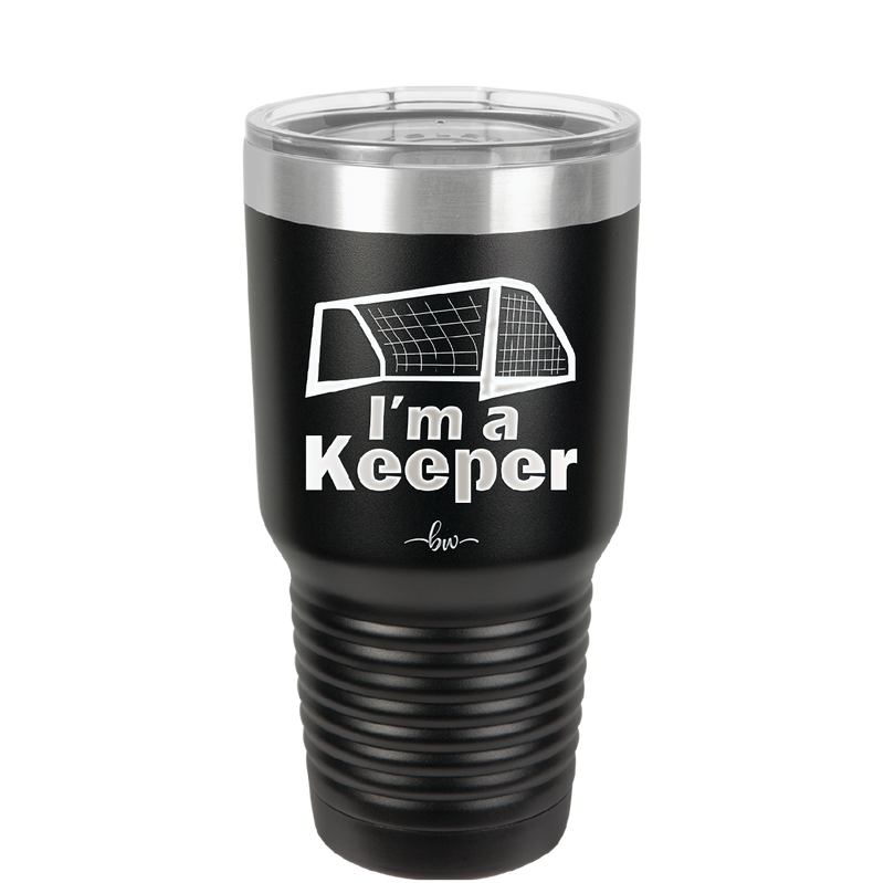 I'm a Keeper Goalie - Laser Engraved Stainless Steel Drinkware - 1910 -
